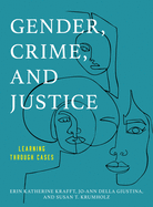 Gender, Crime, and Justice: Learning through Cases