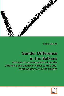 Gender Difference in the Balkans - Milevska, Suzana