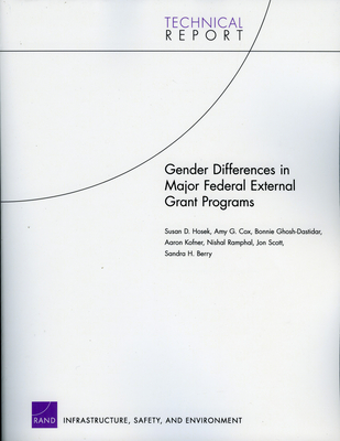 Gender Differences in Major Federal External Grant Programs - Rand Corporation, and Cox, Amy G, and Ghosh-Dastidar, Bonnie