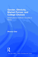 Gender, Ethnicity and Market Forces: Observations of Ethnic Chinese in Korea