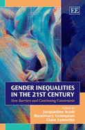 Gender Inequalities in the 21st Century: New Barriers and Continuing Constraints