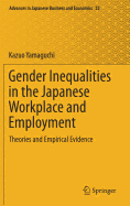 Gender Inequalities in the Japanese Workplace and Employment: Theories and Empirical Evidence