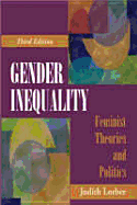 Gender Inequality: Feminist Theories and Politics