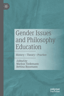 Gender Issues and Philosophy Education: History - Theory - Practice