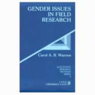 Gender Issues in Field Research - Warren, Carol A B