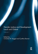 Gender Justice and Development: Local and Global: Volume I