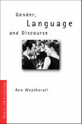 Gender, Language and Discourse - Weatherall, Ann