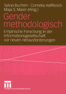 Gender Methodologisch: Empirische Forschung in Der Informationsgesellschaft VOR Neuen Herausforderungen