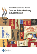 Gender Policy Delivery in Kazakhstan