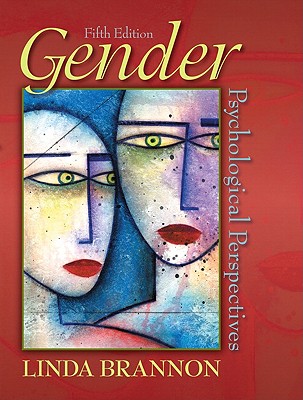 Gender: Psychological Perspectives - Brannon, Linda