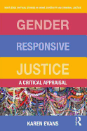 Gender Responsive Justice: A Critical Appraisal