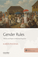 Gender Rules: Identity and Empire in Historical Perspective