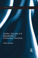 Gender, Sexuality and Reproduction in Evolutionary Narratives