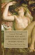 Gender, Sexuality, and Syphilis in Early Modern Venice: The Disease That Came to Stay