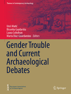 Gender Trouble and Current Archaeological Debates