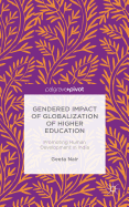 Gendered Impact of Globalization of Higher Education: Promoting Human Development in India