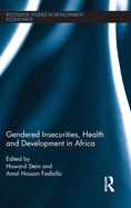Gendered Insecurities, Health and Development in Africa