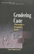 Gendering Caste: Through a Feminist Lens