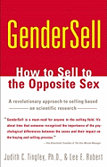 Gendersell: How to Sell to the Opposite Sex