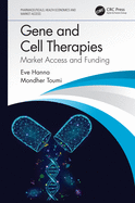 Gene and Cell Therapies: Market Access and Funding