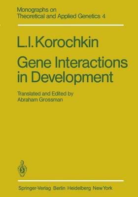 Gene Interactions in Development - Korochkin, L I, and Grossman, A (Editor)