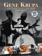 Gene Krupa: The Pictorial Life of a Jazz Legend, Book & CD