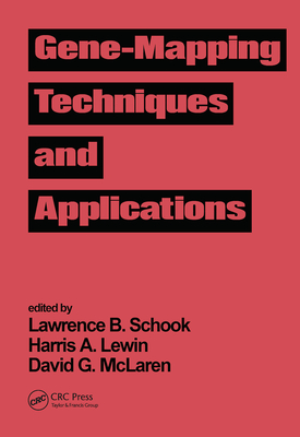 Gene-Mapping Techniques and Applications - Schook, Lawrence B. (Editor)