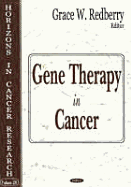 Gene Therapy in Cancer (Horizons in Cancer Research, Volume 20)