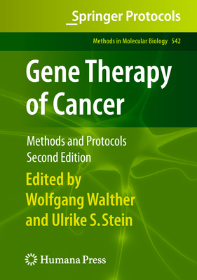 Gene Therapy of Cancer: Methods and Protocols - Walther, Wolfgang (Editor), and Stein, Ulrike S. (Editor)