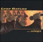 Gene Watson...Sings