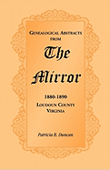 Genealogical Abstracts from the Mirror, 1880-1890, Loudoun County, Virginia