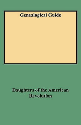 Genealogical Guide (Combined) - Daughters of the American Revolution