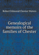 Genealogical Memoirs of the Families of Chester