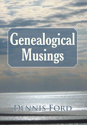 Genealogical Musings - Ford, Dennis