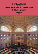 Genealogies in the Library of Congress: A Bibliography. Volume II, Families K-Z