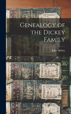 Genealogy of the Dickey Family - Dickey, John