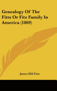 Genealogy of the Fitts or Fitz Family in America (1869)