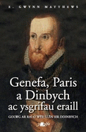 Genefa, Paris a Dinbych ac Ysgrifau Eraill - Golwg ar Rai o Wyr Lln Sir Ddinbych: Golwg ar Rai o Wyr Lln Sir Ddinbych