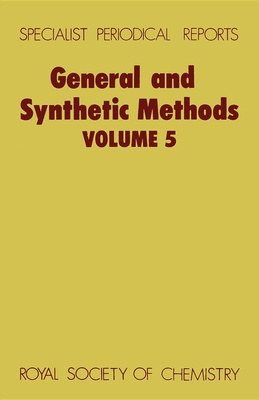 General and Synthetic Methods: Volume 5 - Pattenden, G (Editor)