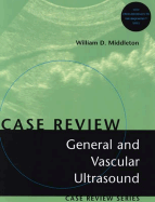 General and Vascular Ultrasound: Case Review Series - Middleton, William D, Dr.