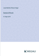 General Brock: in large print