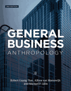 General Business Anthropology, 2nd Edition - Tian, Robert Guang, and Van Marrewijk, Alfons, and Lillis, Michael P