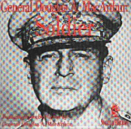 General Douglas A. MacArthur: Soldier