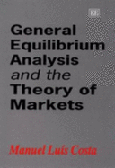General Equilibrium Analysis and the Theory of Markets