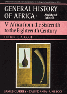General History of Africa Volume 5 [Pbk Abridged]: Africa from the 16th to the 18th Century