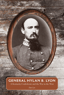 General Hylan B. Lyon: A Kentucky Confederate and the War in the West