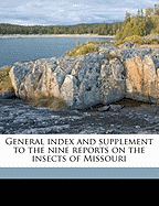 General Index and Supplement: To the Nine Reports on the Insects of Missouri (Classic Reprint)