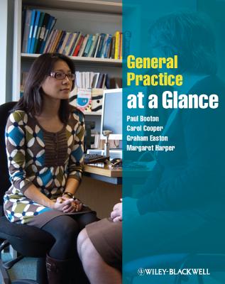General Practice at a Glance - Booton, Paul, and Cooper, Carol, and Easton, Graham
