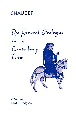 General Prologue to the Canterbury Tales - Chaucer, Geoffrey, and Hodgson, Phyllis (Editor)