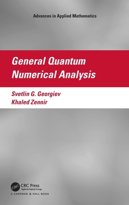 General Quantum Numerical Analysis - Georgiev, Svetlin G, and Zennir, Khaled